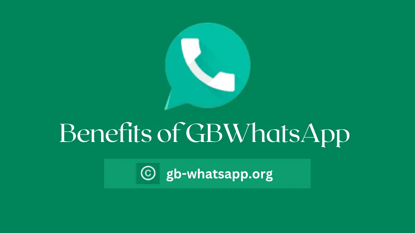 Benefits of GBWhatsApp