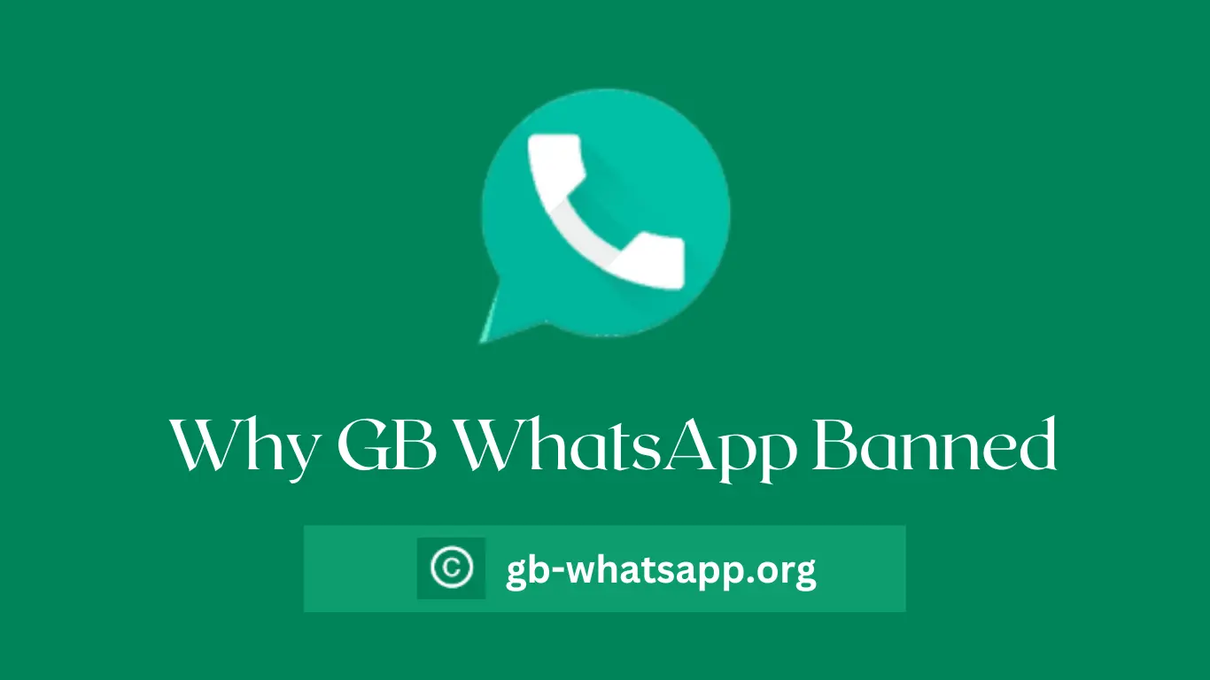 Why GB WhatsApp Banned