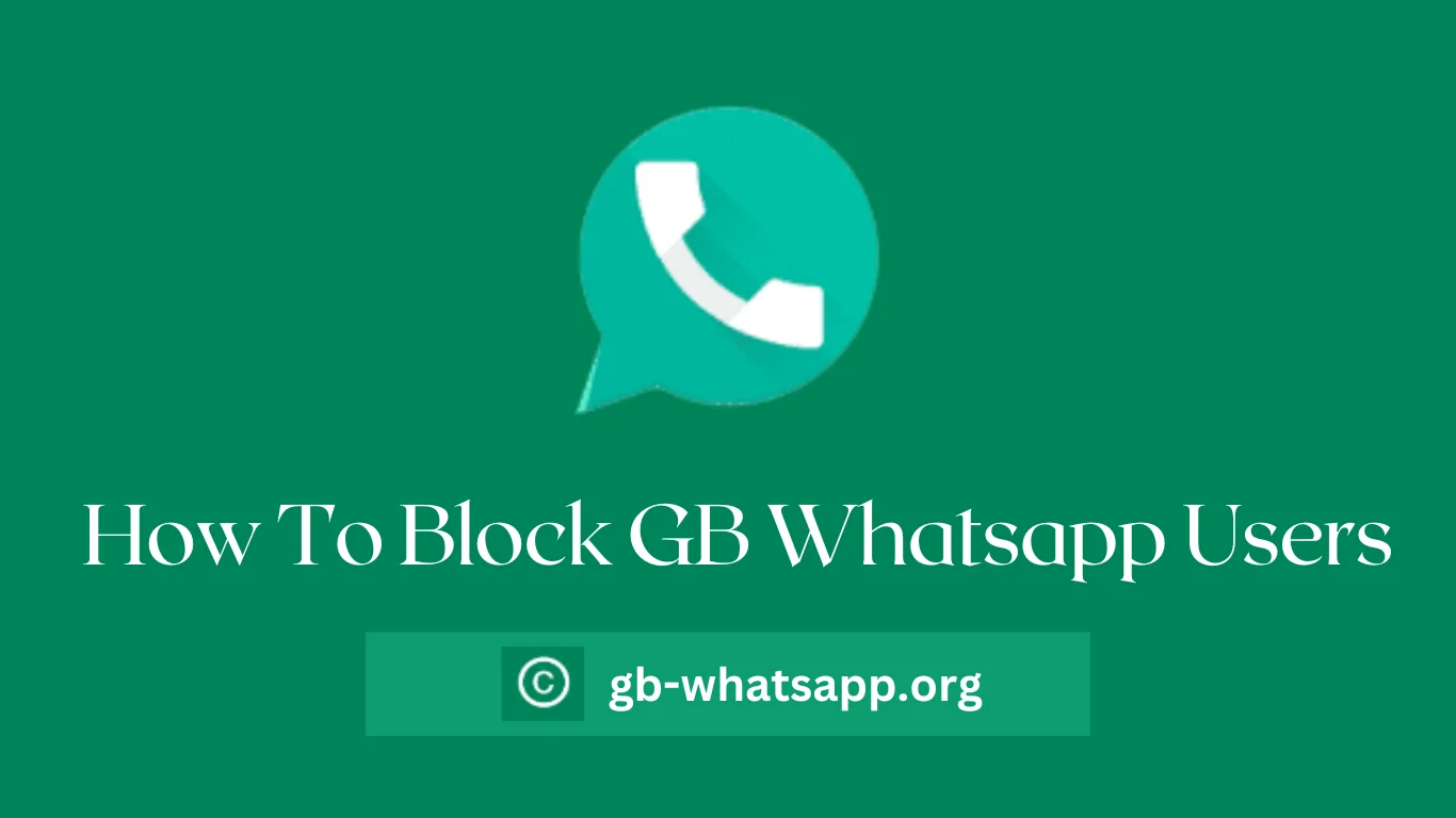 How To Block GB WhatsApp Users