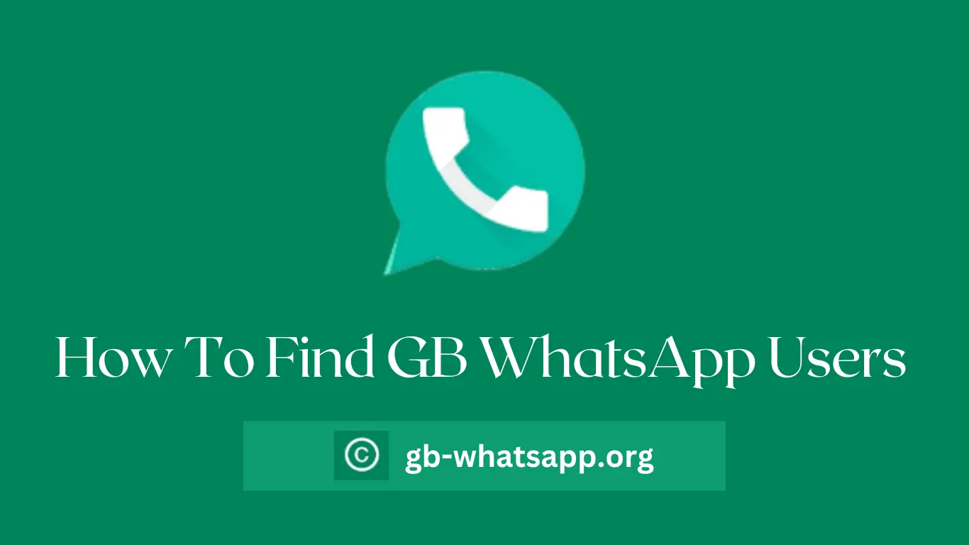 How To Find GB WhatsApp Users