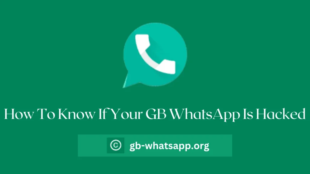How To Know If Your GB WhatsApp Is Hacked