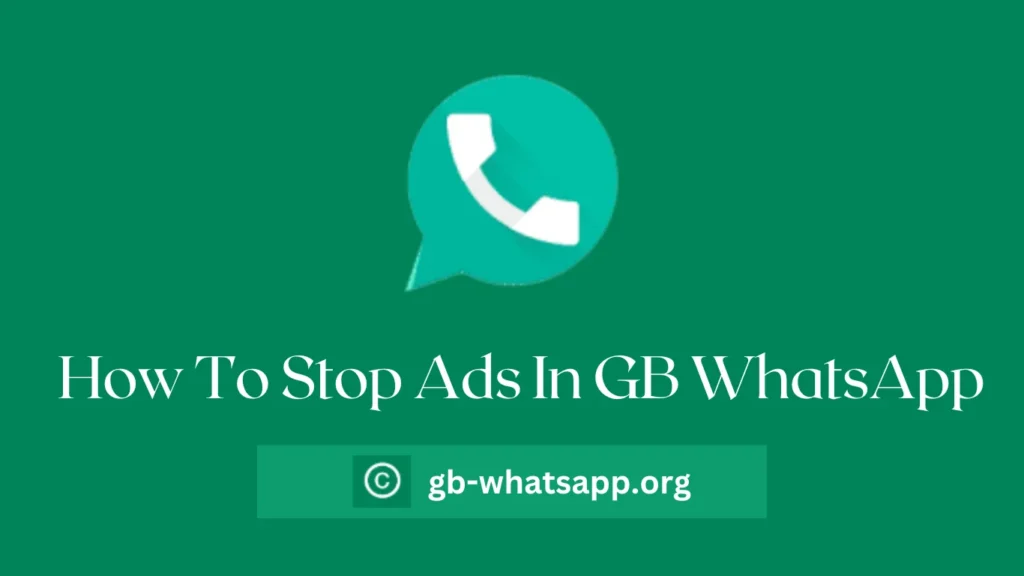 How To Stop Ads In GB WhatsApp