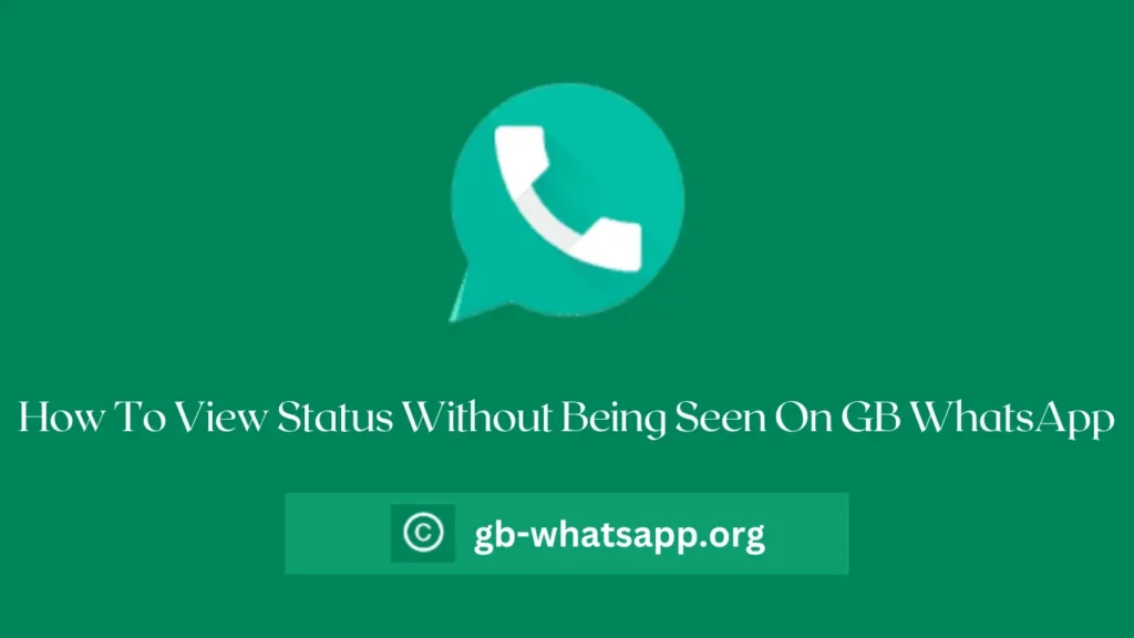 How To View Status Without Being Seen On GB WhatsApp
