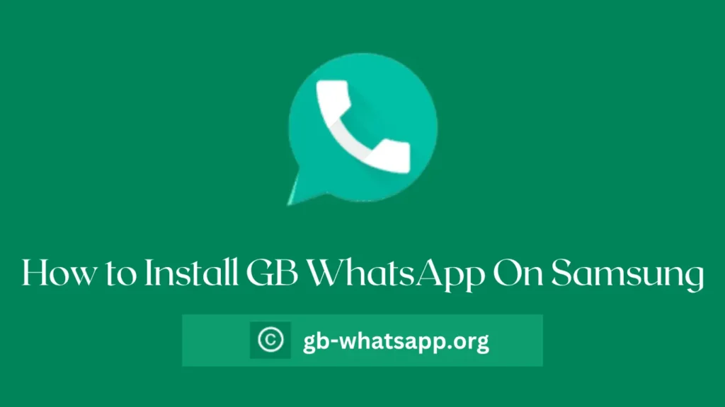 How to Install GB WhatsApp On Samsung